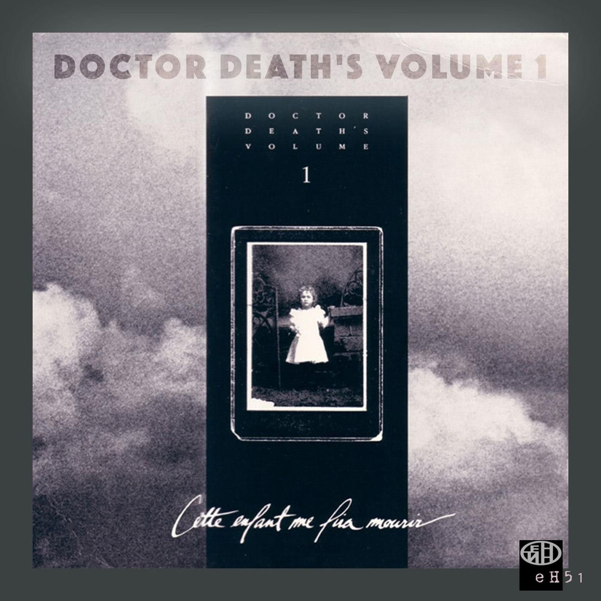 Album cover of Doctor Death's, Vol. I: Cette Enfant Me Fia Mourir
