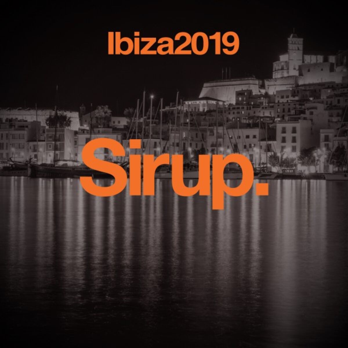 Album cover of Sirup Music Ibiza 2019