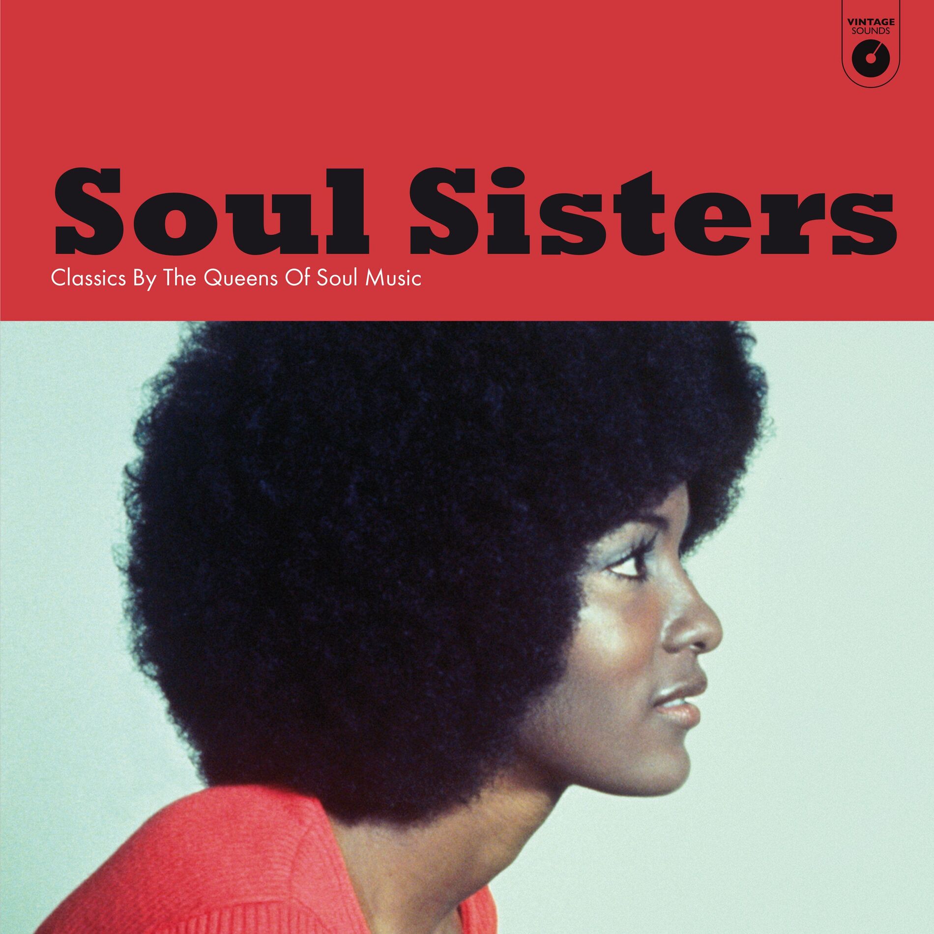 Album cover of Soul Sisters : Classics by the Queens of Soul Music