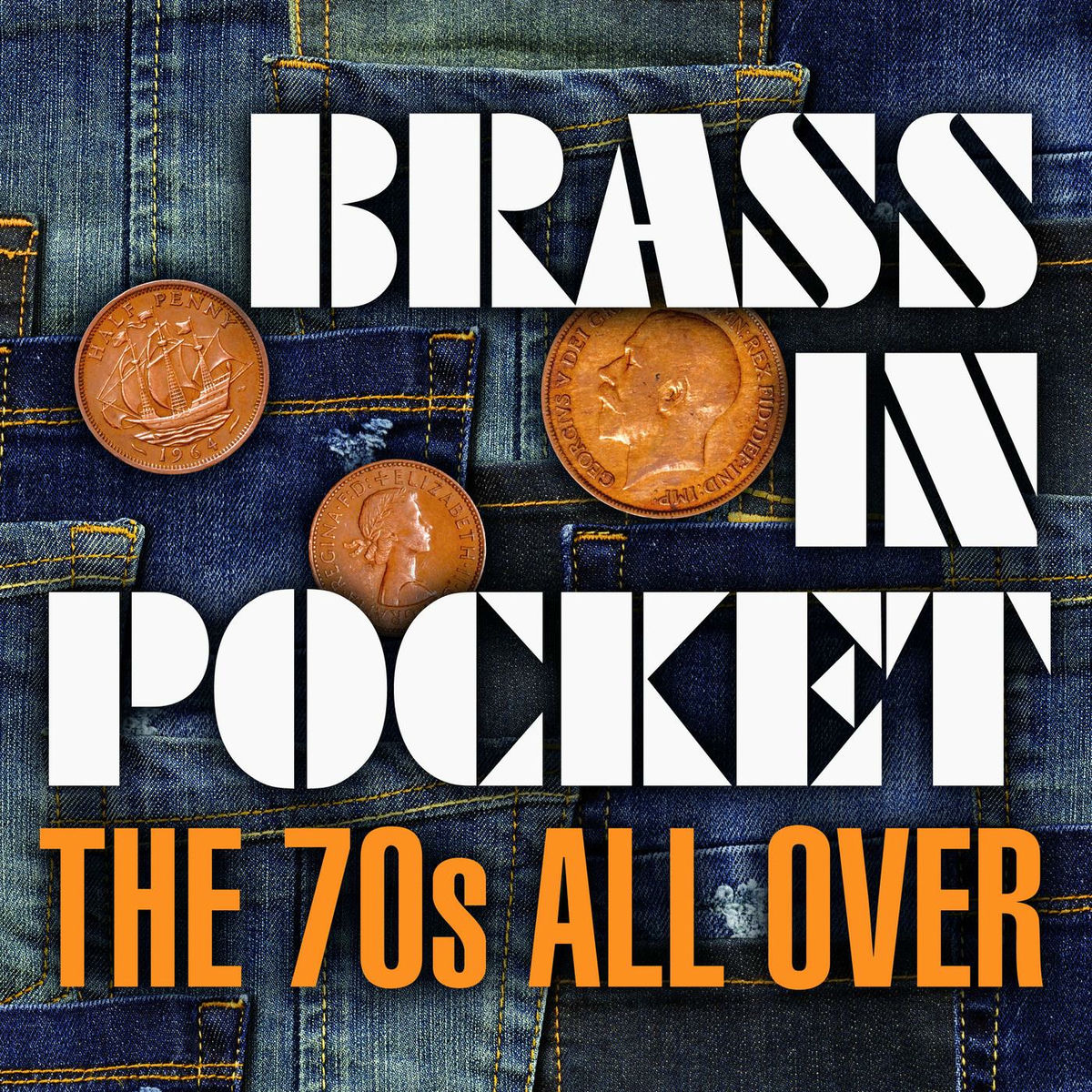Album cover of Brass In Pocket: The 70s All Over