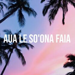 Cover of Aua Le So'ona Faia