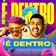 É Dentro