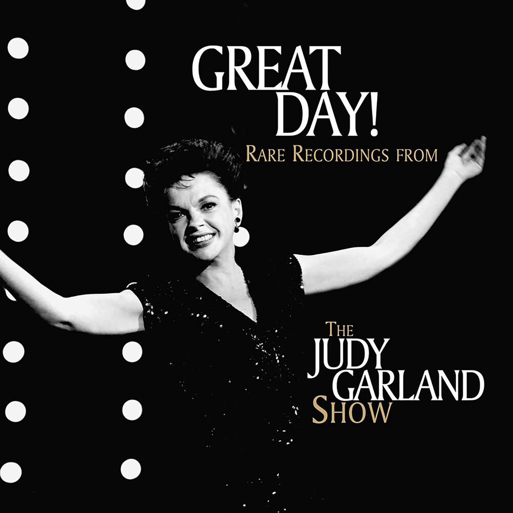 Picture of Great Day! Rare Recordings From The Judy Garland Show (Live)