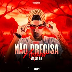 Cover of Não Precisa Negar (Versão Bh) (Remix)
