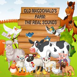 Cover of Old Macdonald's Farm: The Real Sounds