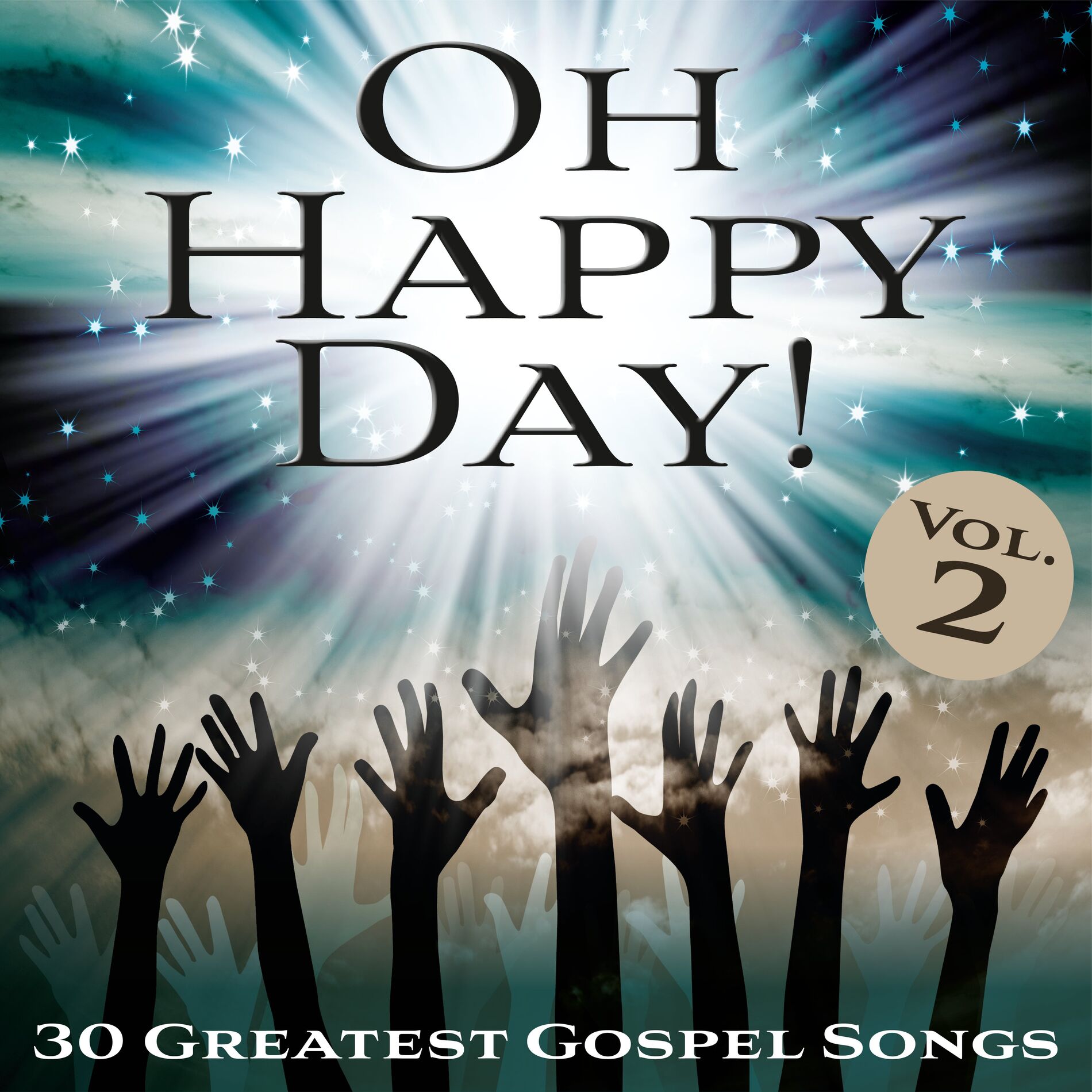 Album cover of Oh Happy Day! 30 Greatest Gospel Songs, Vol. 2