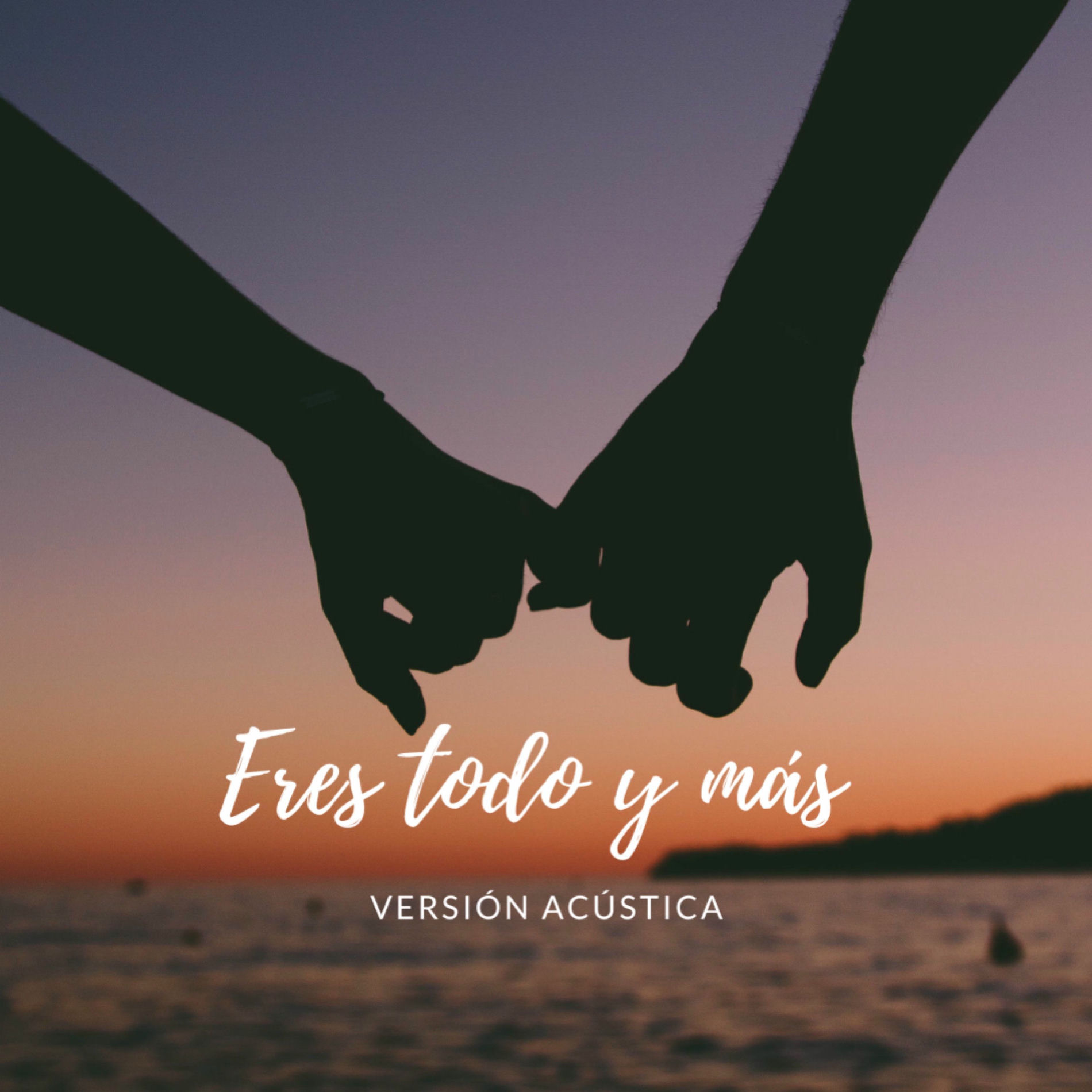 Album cover of Eres Todo y Más (Versión Acústica)