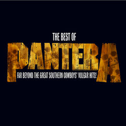 Cover of The Best of Pantera: Far Beyond the Great Southern Cowboy's Vulgar Hits