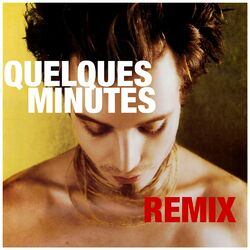 Cover of Quelques minutes (Remix)