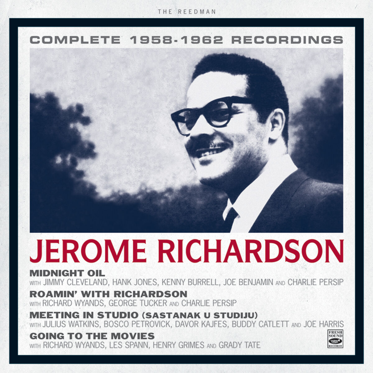 Album cover of Jerome Richardson. Complete 1958-1962 Recordings. Midnight Oil / Roamin' with Richardson / Meeting in Studio (Sastanak U Studiju) 