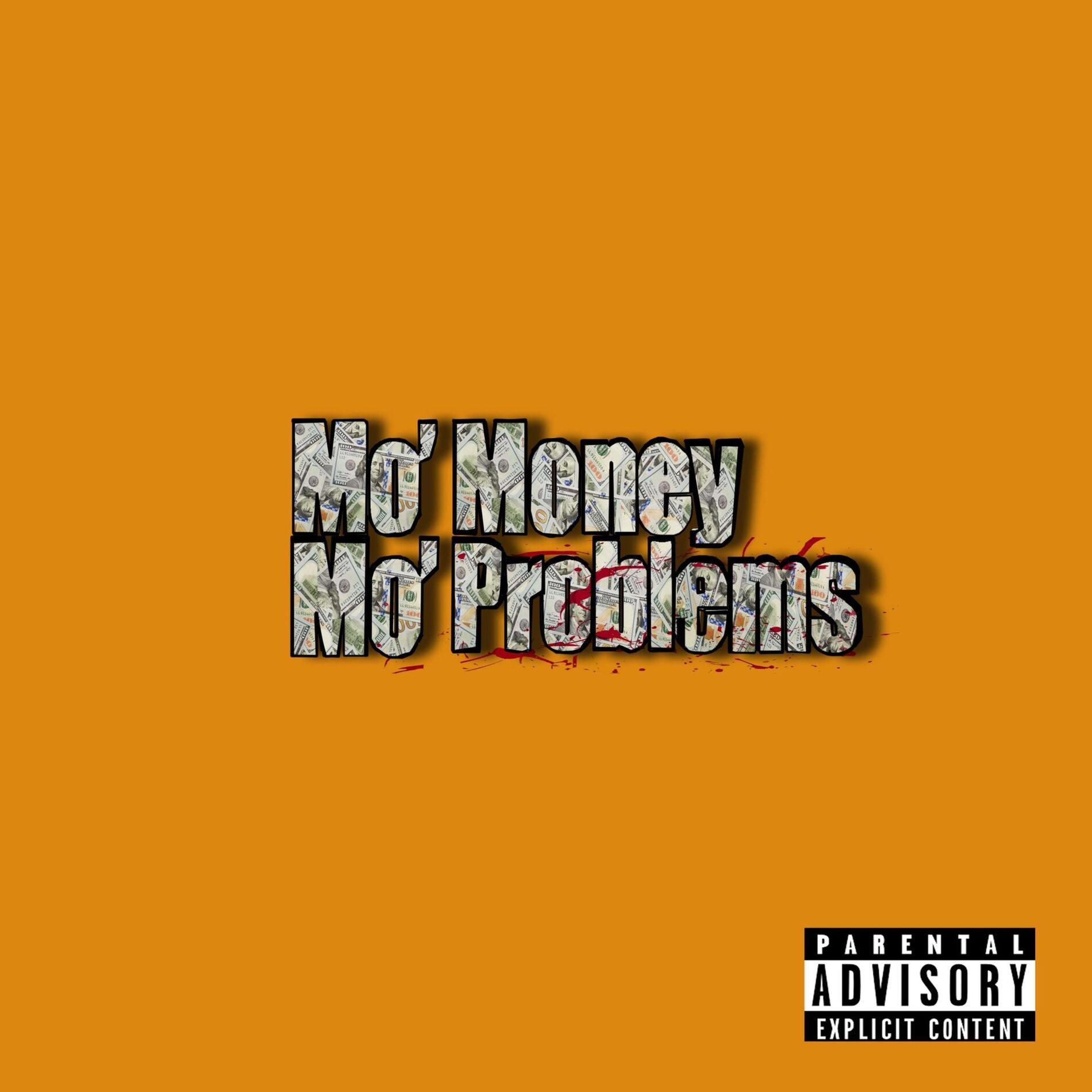 Album cover of Mo' Money, Mo' Problems (feat. Blest & Dropboy Tilly)