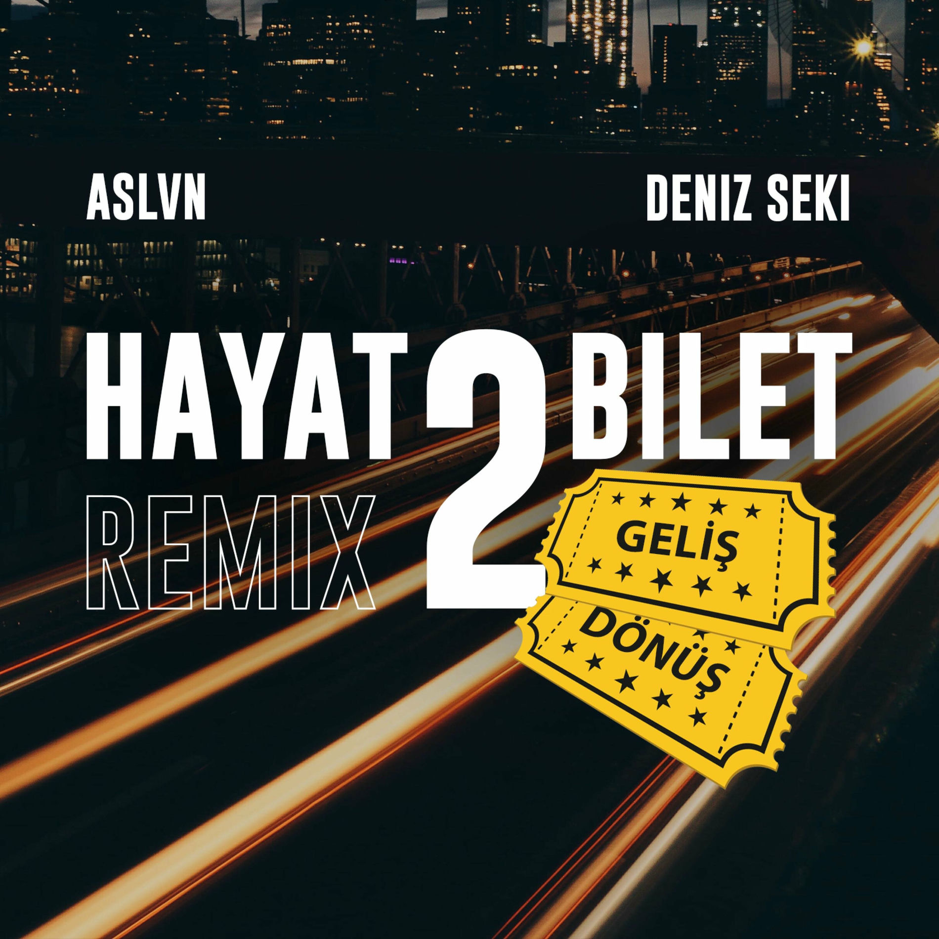 Album cover of HAYAT 2 BILET (feat. Deniz Seki) [Remix]