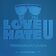 LOVE U / HATE U