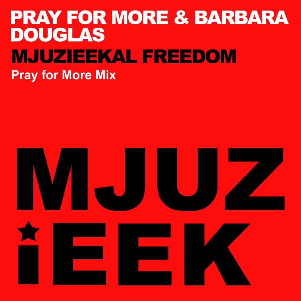 Picture of Mjuzieekal Freedom (Pray For More Mix)