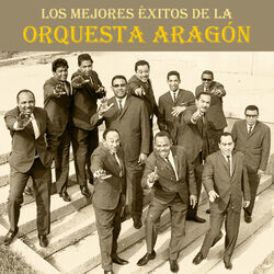 Cover of Los Mejores Éxitos de la Orquesta Aragón (Remastered)