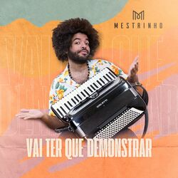 Cover of Vai Ter Que Demonstrar