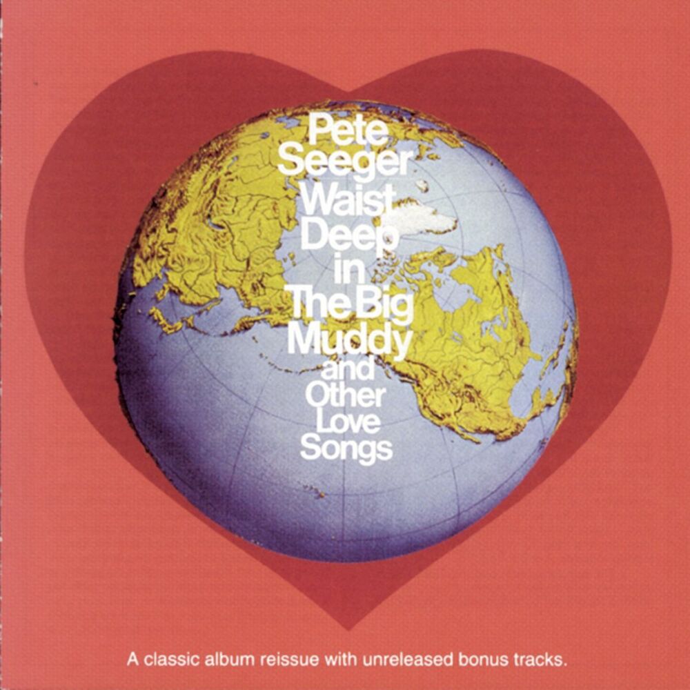 Picture of Waist Deep In The Big Muddy and other Love Songs