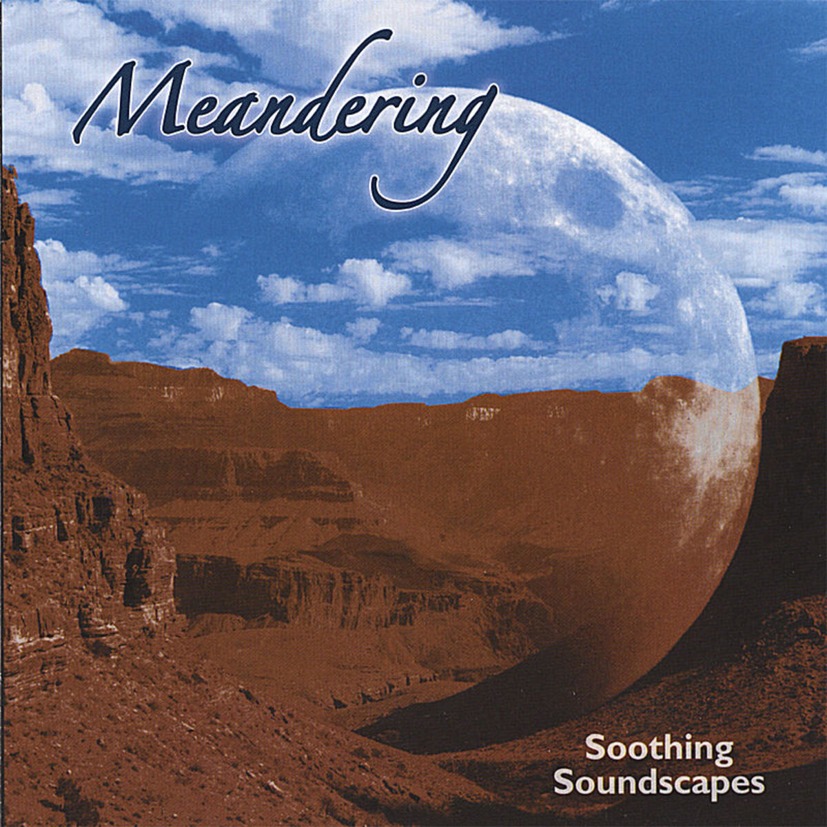 Album cover of Meandering - Soothing Soundscapes :: music for relaxation, sleep, meditation, massage, reiki, polarity, yoga