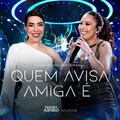 Quem Avisa Amiga É