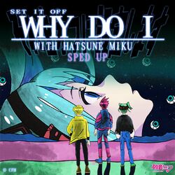 Cover of Why Do I (Sped Up)