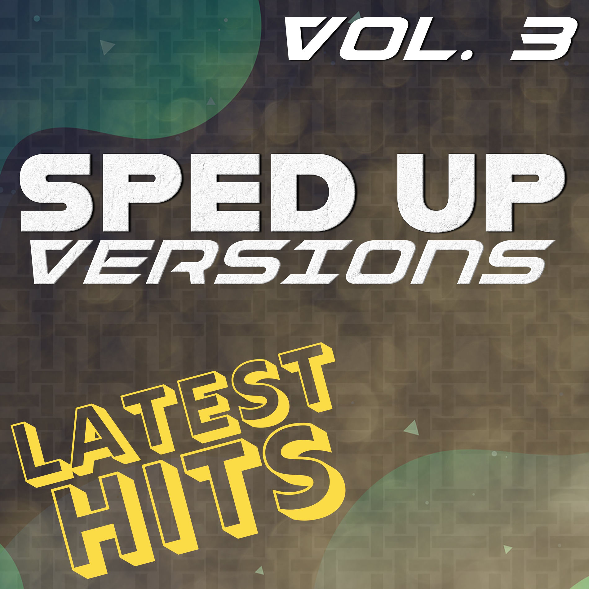 Album cover of Sped Up Versions: Latest Hits, Vol. 3