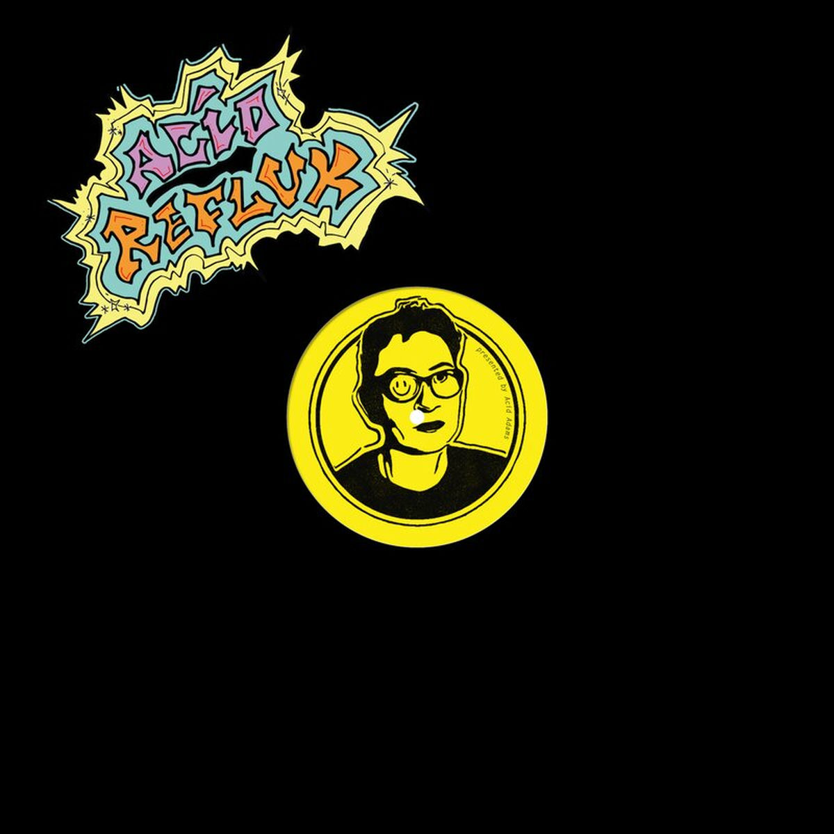 Album cover of Acid Adams presents Acid Reflux