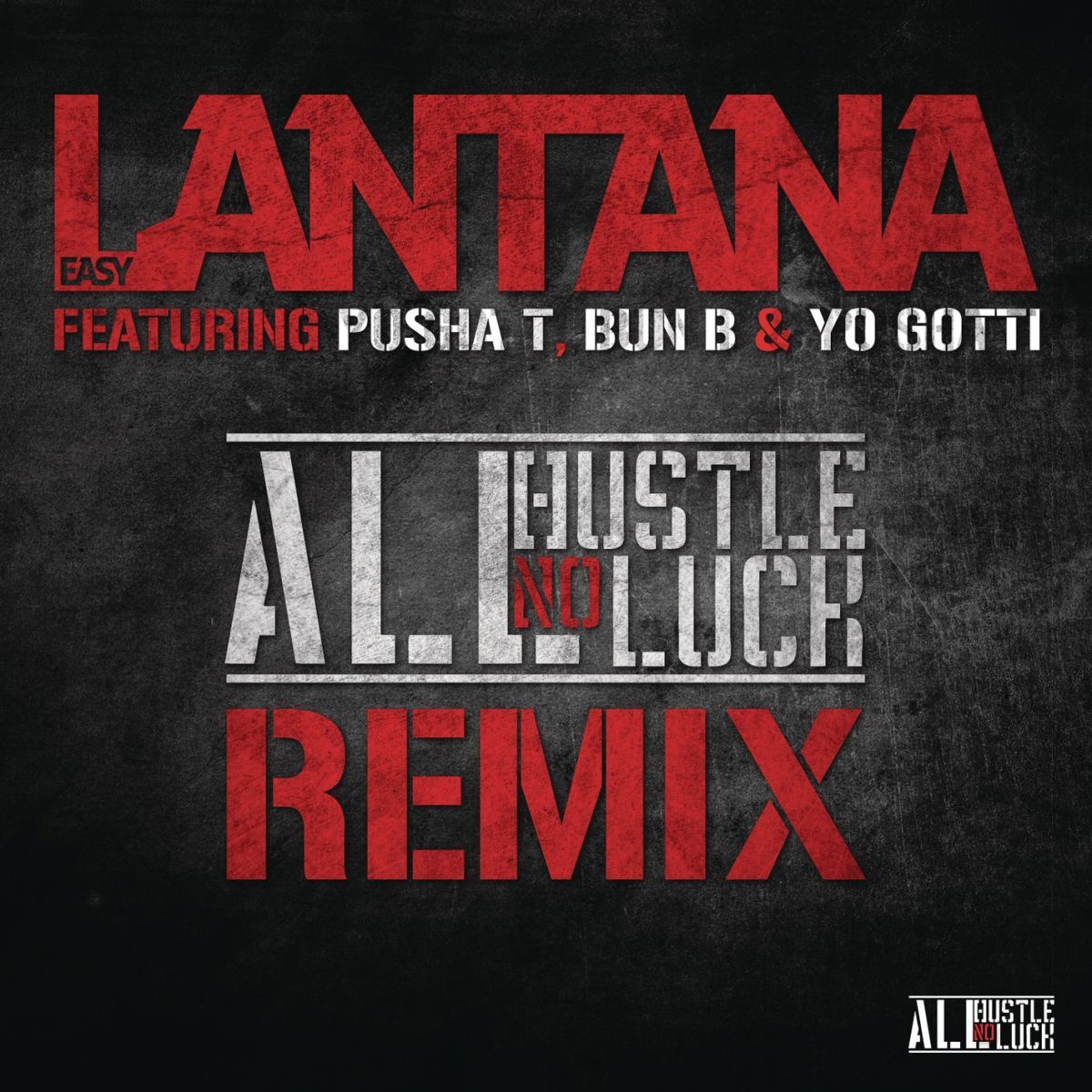 Album cover of All Hustle, No Luck REMIX (feat. Pusha T, Bun B & Yo Gotti)