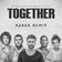 TOGETHER (R3HAB Remix) [feat. Kirk Franklin & Tori Kelly] by Kirk Franklin album cover