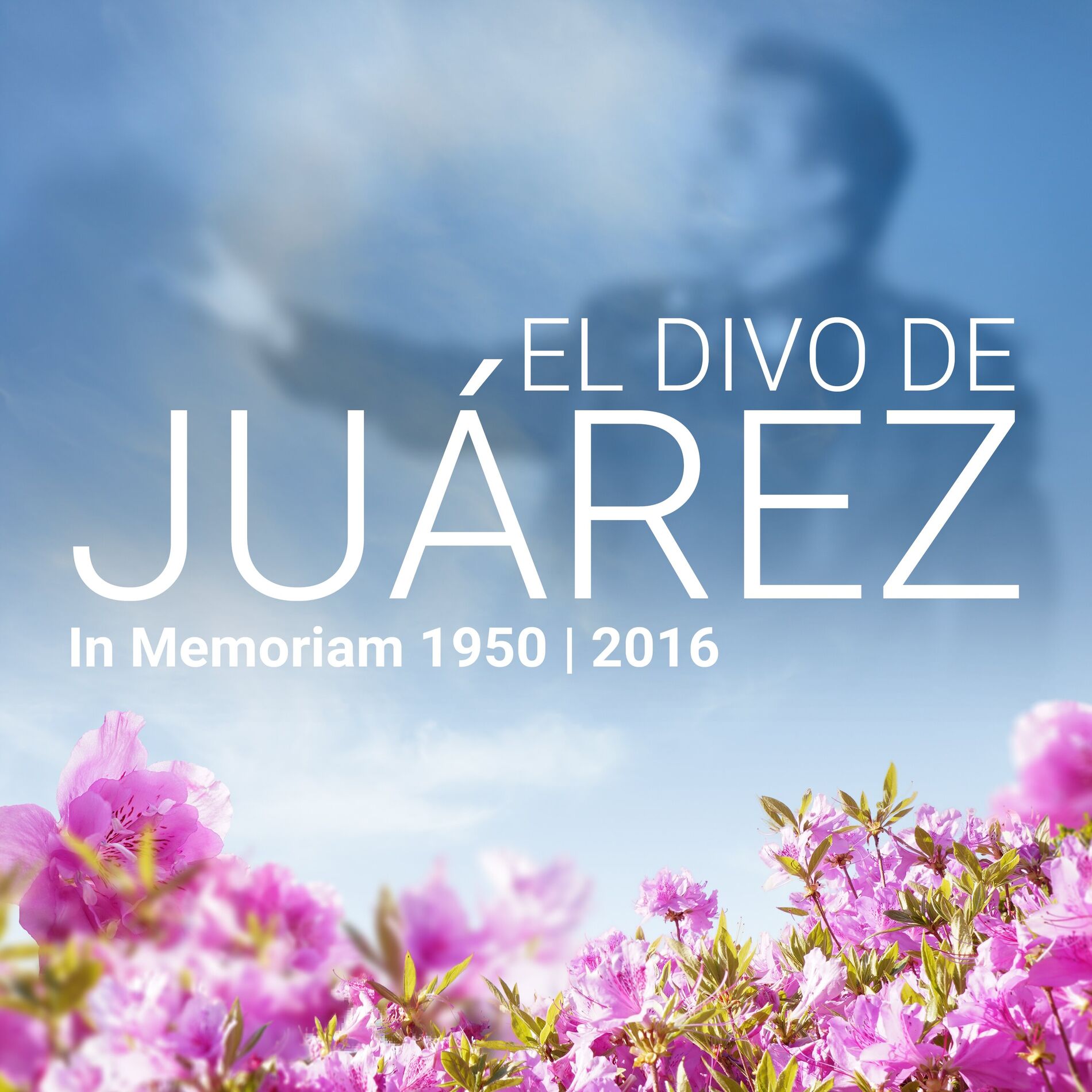 Album cover of El Divo de Juárez (In Memoriam 1950 | 2016)