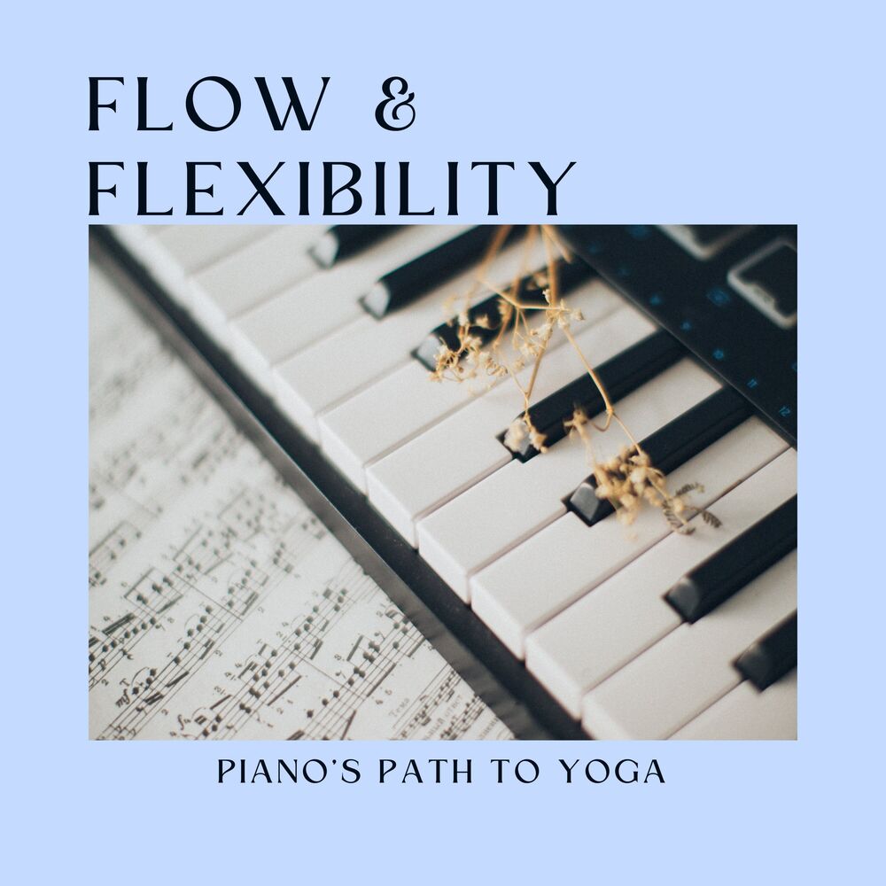 Picture of Flow & Flexibility: Piano's Path to Yoga