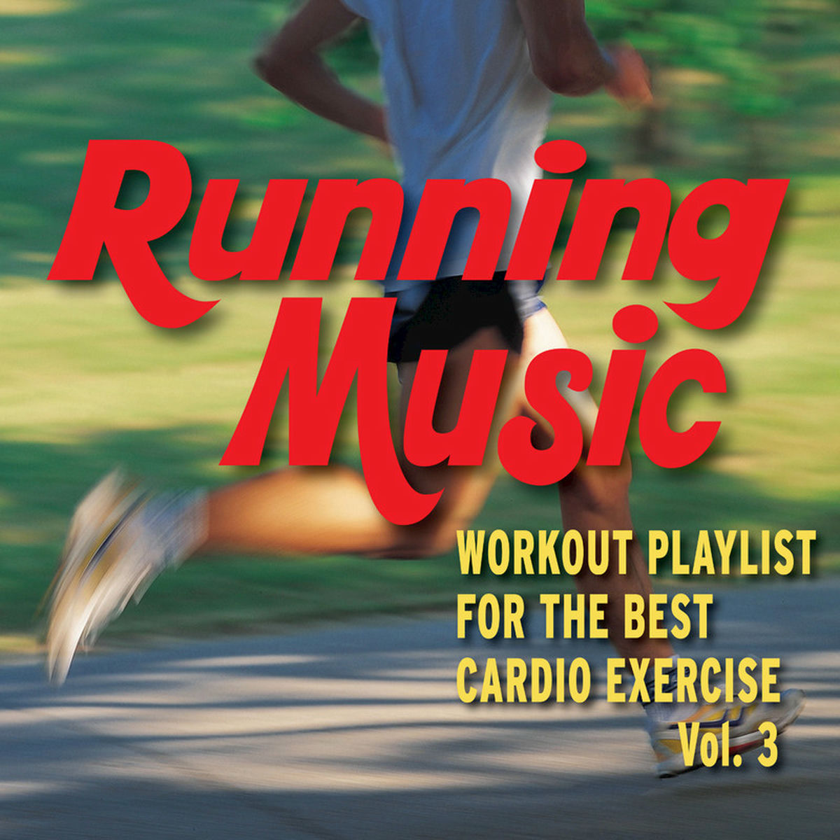 Album cover of Running Music - Workout Playlist for the Best Cardio Exercise - Vol. 3