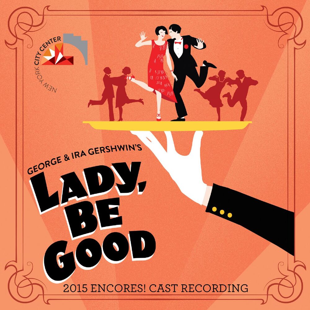 Picture of Lady, Be Good! (2015 Encores! Cast Recording)