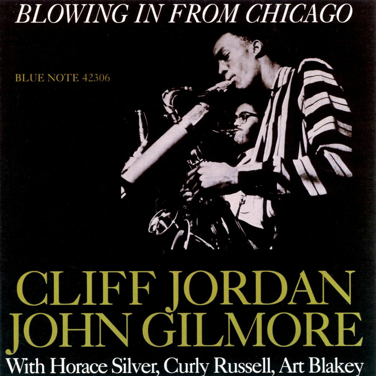 Clifford Jordan - Blowing In From Chicago | Deezer