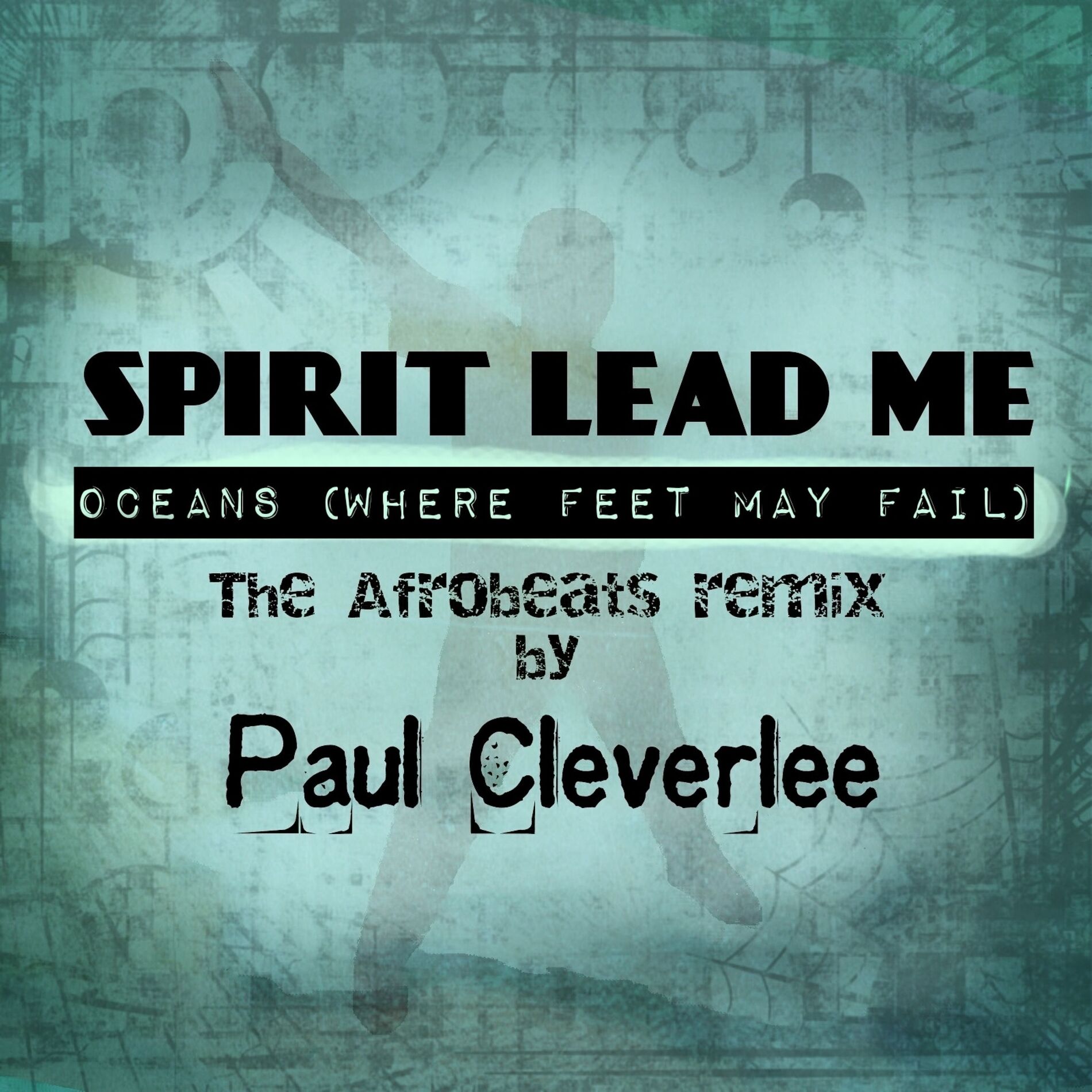 Album cover of Spirit Lead Me - Oceans (Where Feet May Fail) (The Afrobeats Remix)