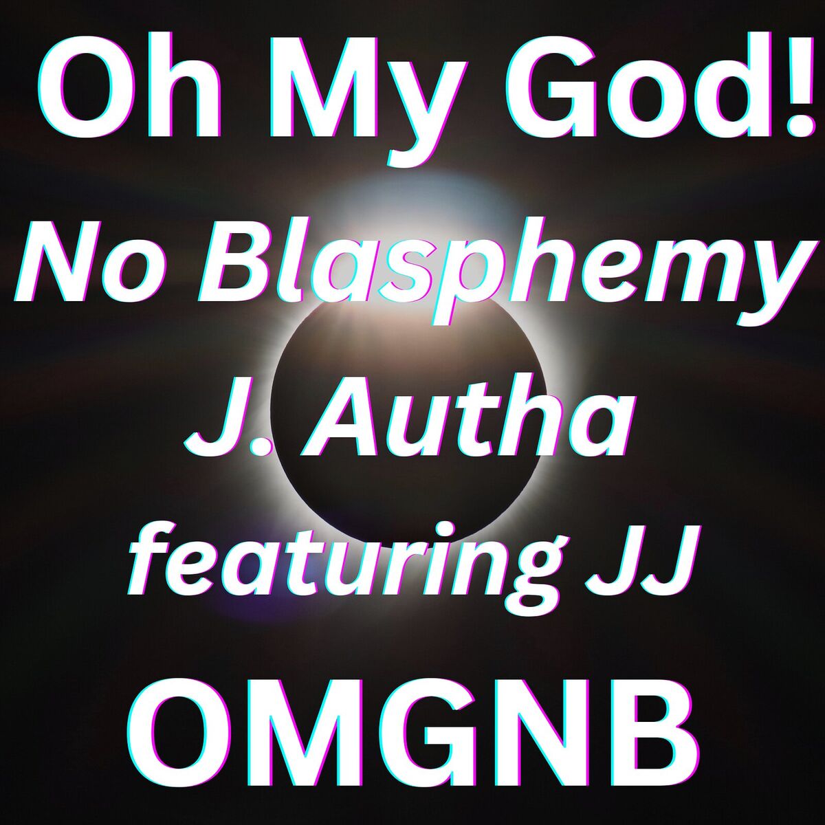 Album cover of Oh My God! No Blasphemy Omgnb