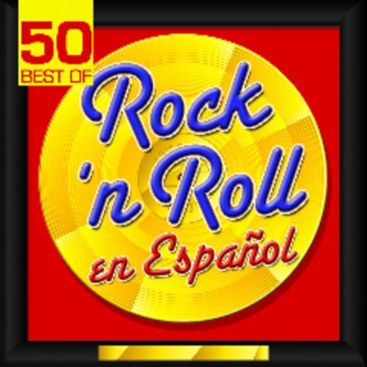 Album cover of 50 Best of Rock'n Roll en Español