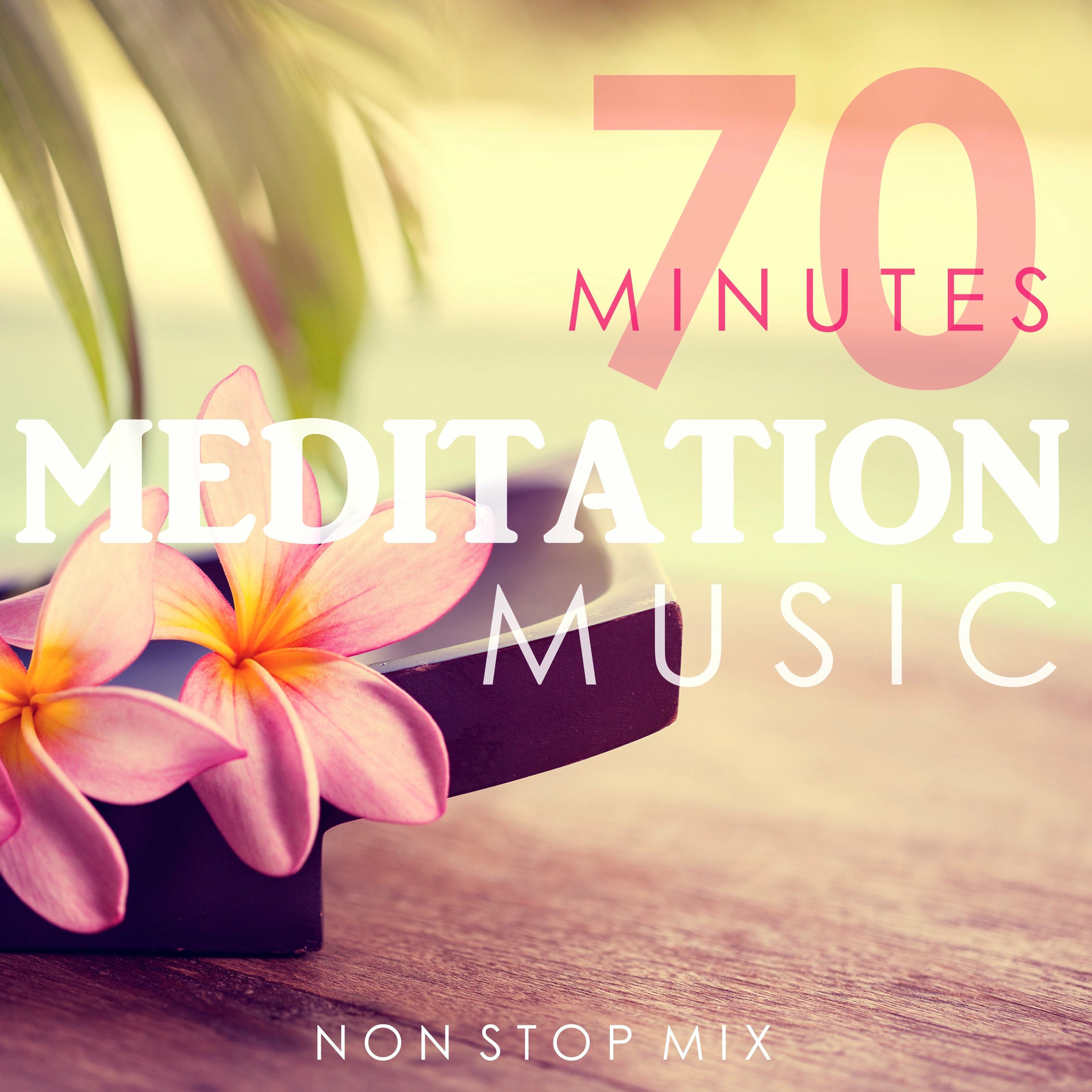 Album cover of 70 Minutes Meditation Music (Non Stop Mix)