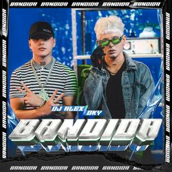Cover of DJ ALEX, OKY - BANDIDA | E16