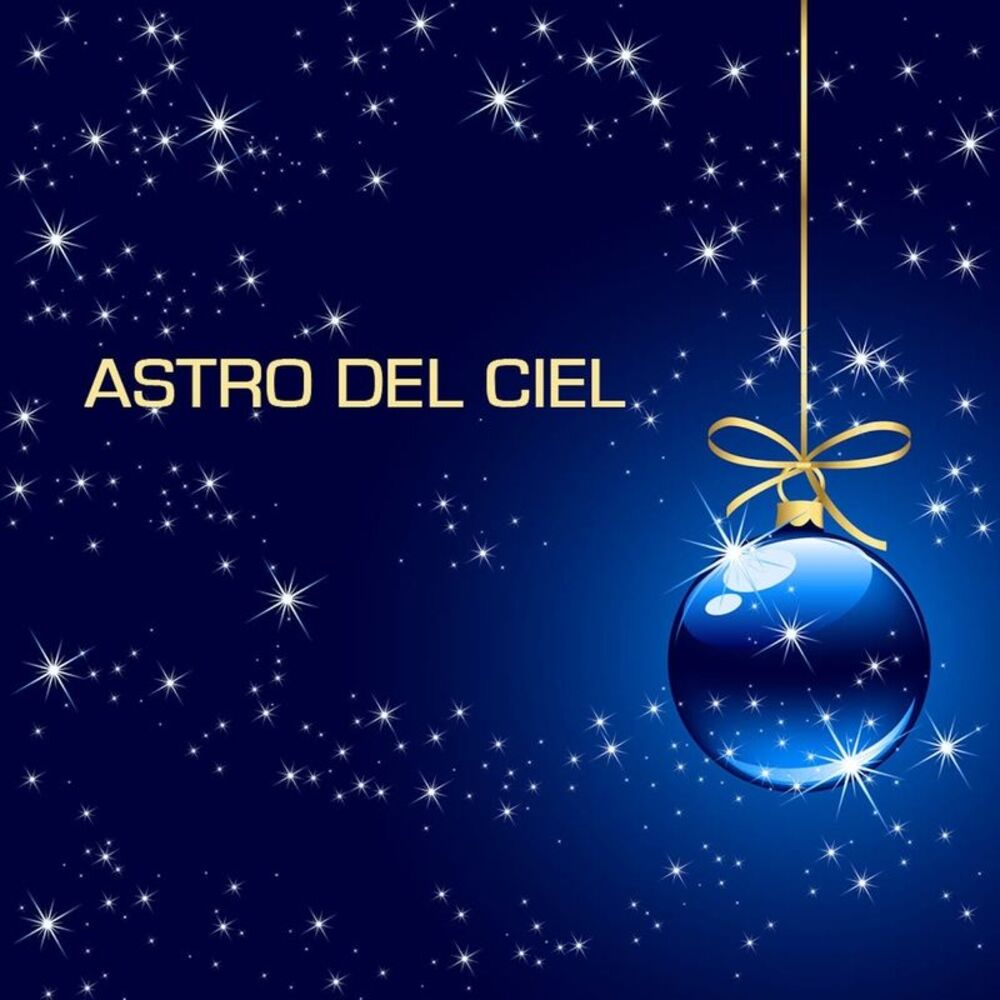 Picture of Astro del Ciel e le più Belle e Classiche Musiche di Natale e Canzoni Natalizie