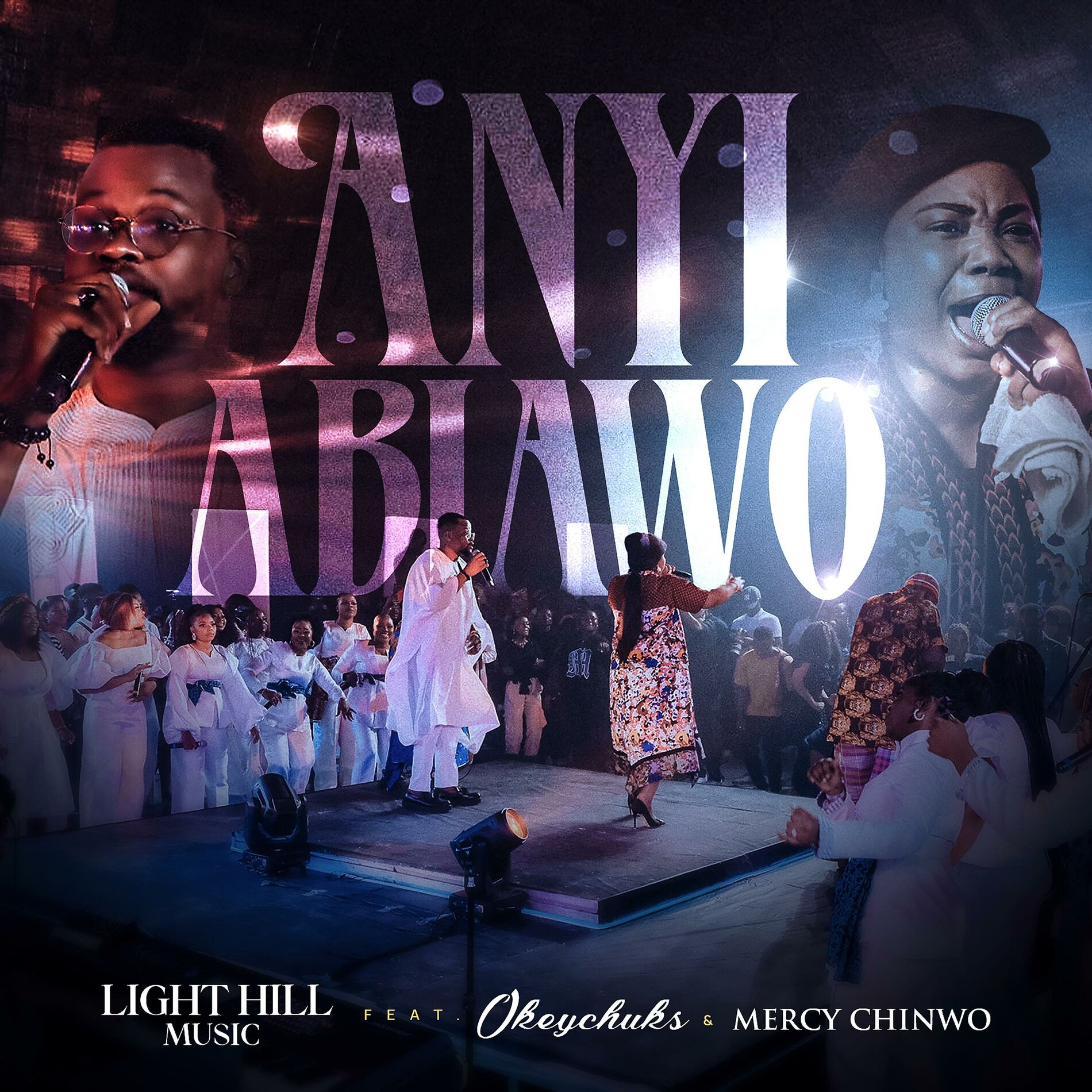 Light Hill Music Anyi Abiawo feat. Okeychuks Mercy Chinwo lyrics and songs Deezer