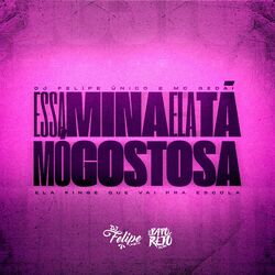 Cover of Essa Mina Ela Tá Mó Gostosa, Ela Finge Que Vai pra Escola