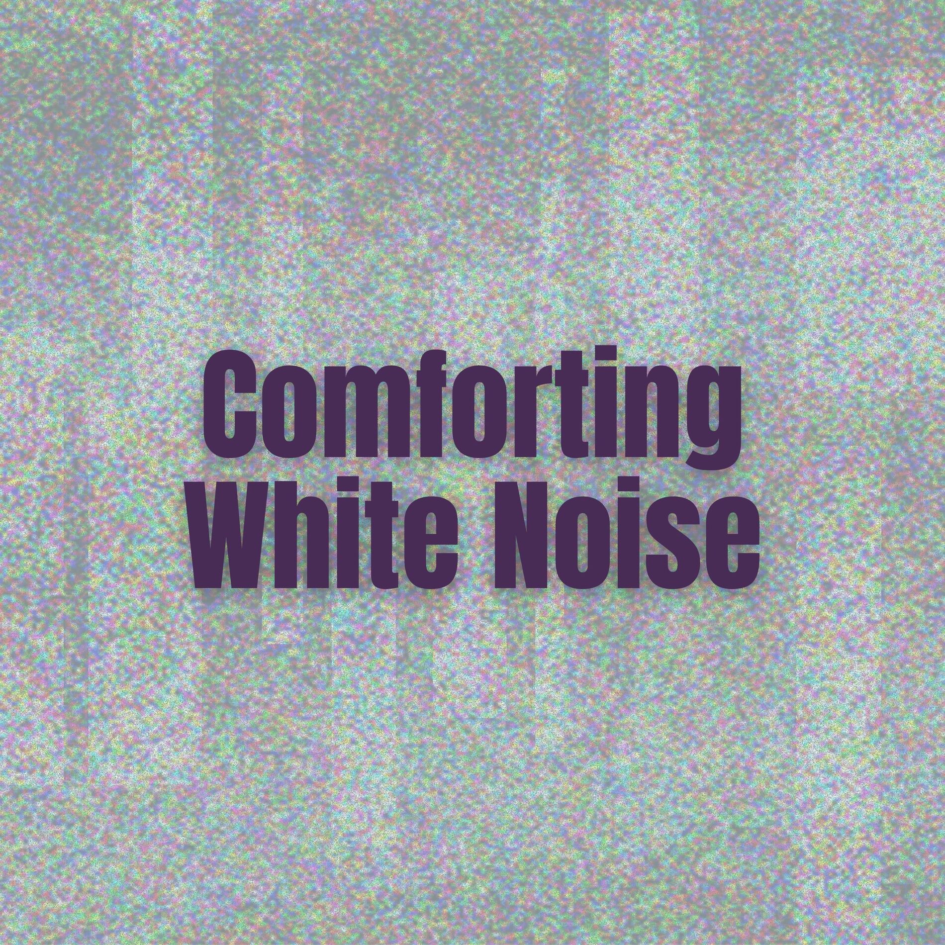 Album cover of Comforting White Noise