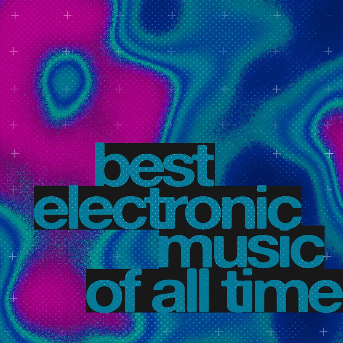 Album cover of Best Electronic Music Of All Time