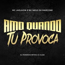 Amo Quando Tu Provoca