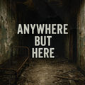 Anywhere But Here