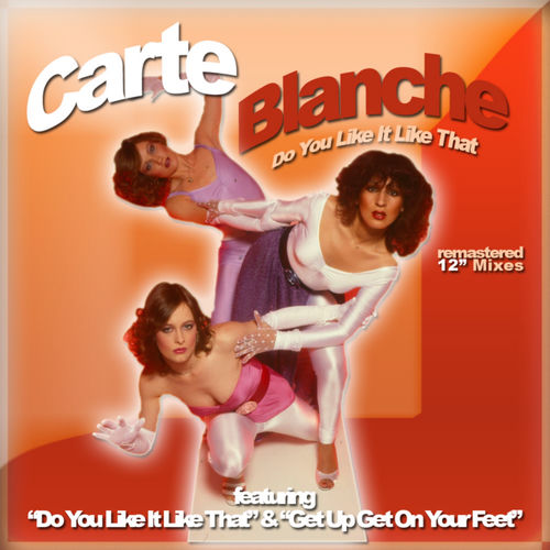 Get up Get on Your Feet (Special 12" Mix) by Carte Blanche - 122 BPM