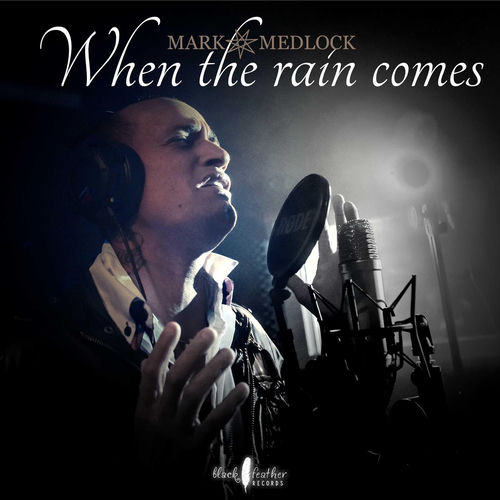 When the rain comes