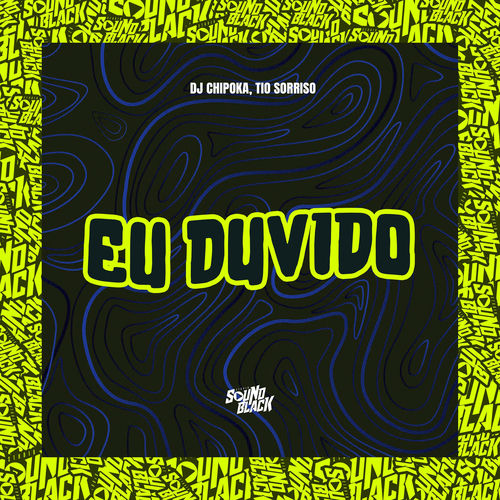Eu Duvido