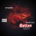 Better Off (feat. Lee Lee Stylz)