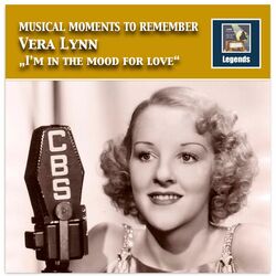 Cover of Musical Moments to Remember: Vera Lyna – I'm in the Mood for Love (Remastered 2017)